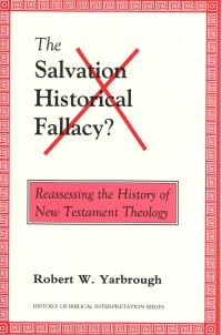 Book Cover for The Salvation-Historical Fallacy? by Robert Yarbrough