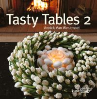 Book Cover for Tasty Tables 2 by Annick Van Wesemael, Katrien Van Moerbeke