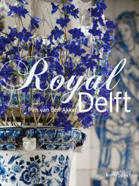 Book Cover for Royal Delft Masterpieces by Pim van den Akker