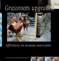 Book Cover for Grassroots Upgraded by Wambui Mwangi, SlumTV, Kenya GoetheInstitut Nairobi