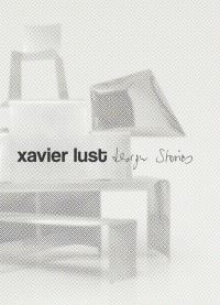 Book Cover for Xavier Lust - Design Stories by Xavier Lust, Maria Cristina Didero