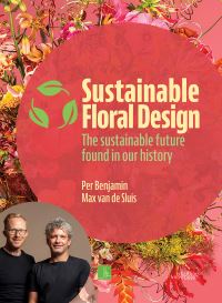 Book Cover for Sustainable Floral Design by Per Benjamin, Max van de Sluis