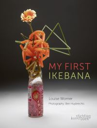 Book Cover for My First Ikebana by Louise Worner