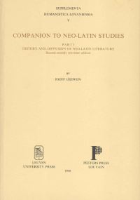 Book Cover for Companion to Neo-Latin Studies. Part 1: History and Diffusion of Neo-Latin Literature by J IJsewijn