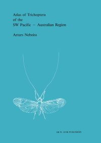 Book Cover for Atlas of Trichoptera of the SW Pacific — Australian Region by Arturs Neboiss