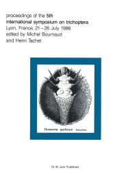 Book Cover for Proceedings of the Fifth International Symposium on Trichoptera, Lyon, France, 21-26 July 1986 by International Symposium on Trichoptera, Michel Bournaud, Henri Tachet