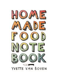 Book Cover for Home Made Food Notebook by Yvette van Boven