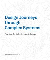 Book Cover for Design Journeys Through Complex Systems by Peter Jones, Kristen Van Ael