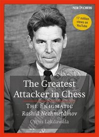 Book Cover for The Greatest Attacker in Chess by Cyrus Lakdawala