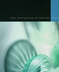 Book Cover for Fascination of Ancient Glass by P Kabat, BJ Van Der Broek, B Marshall, J Vos, H Van Keulen