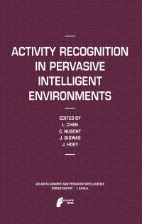 Book Cover for Activity Recognition in Pervasive Intelligent Environments by Liming Chen