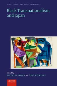 Book Cover for Black Transnationalism and Japan by Natalia Doan, Sho Konishi
