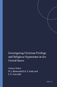 Book Cover for Investigating Christian Privilege and Religious Oppression in the United States by Warren J Blumenfeld, Khyati Y Joshi, Ellen E Fairchild