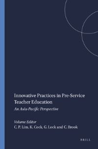 Book Cover for Innovative Practices in Pre-Service Teacher Education by Cher Ping Lim, Kenneth Cock, Graeme Lock, Christopher Brook
