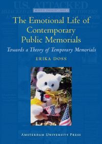 Book Cover for The Emotional Life of Contemporary Public Memorials by Erika Doss