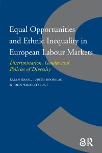 Book Cover for Equal Opportunities and Ethnic Inequality in European Labour Markets by Karen Kraal, Judith Roosblad, John Wrench