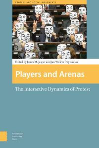 Book Cover for Players and Arenas by Jan Willem Duyvendak, James Jasper, Francesca Polletta, Kelsy Kretschmer, Ann Mische, Edward T Walker, Christian Scholl, Philip Balsiger, Frank Dobbin, Jiwook Jung, Ruth Milkman, Walter Nicholls, Just
