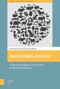 Book Cover for Animal Rights Activism by Kerstin Jacobsson, Jonas Lindblom