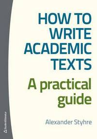 Book Cover for How to Write Academic Texts by Alexander Styhre