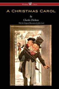 Book Cover for A Christmas Carol (Wisehouse Classics - With Original Illustrations) by Charles Dickens
