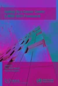 Book Cover for Setting Up a Cancer Centre by International Atomic Energy Agency