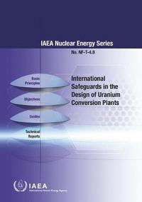 Book Cover for International Safeguards in the Design of Uranium Conversion Plants by International Atomic Energy Agency