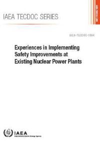 Book Cover for Experiences in Implementing Safety Improvements at Existing Nuclear Power Plants by IAEA