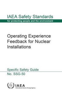 Book Cover for Operating Experience Feedback for Nuclear Installations by International Atomic Energy Agency