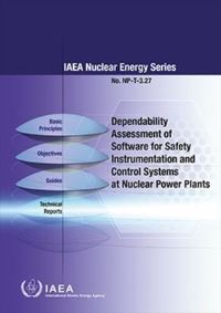 Book Cover for Dependability Assessment of Software for Safety Instrumentation and Control Systems at Nuclear Power Plants by IAEA