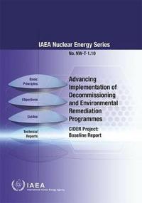 Book Cover for Advancing Implementation Of Decommissioning And Environmental Remediation Programmes - Cider Project: Baseline Report by International Atomic Energy Agency