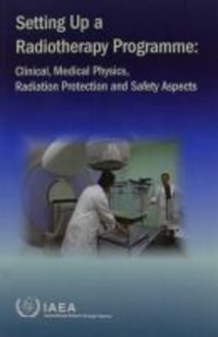 Book Cover for Setting Up a Radiotherapy Programme by International Atomic Energy Agency
