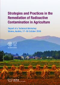 Book Cover for Strategies and Practices in the Remediation of Radioactive Contamination in Agriculture by IAEA