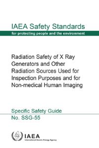 Book Cover for Radiation Safety of X Ray Generators and Other Radiation Sources Used for Inspection Purposes and for Non-Medical Human Imaging by IAEA