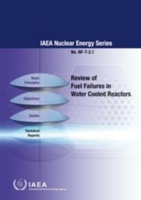 Book Cover for Review Of Fuel Failures In Water Cooled Reactors by International Atomic Energy Agency