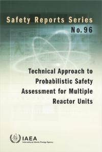 Book Cover for Technical Approach to Probabilistic Safety Assessment for Multiple Reactor Units by International Atomic Energy Agency
