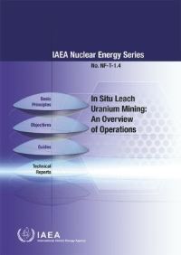 Book Cover for In Situ Leach Uranium Mining by International Atomic Energy Agency