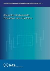 Book Cover for Alternative Radionuclide Production With a Cyclotron by IAEA