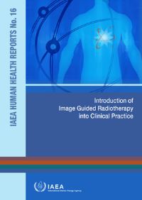 Book Cover for Introduction of Image Guided Radiotherapy Into Clinical Practice by International Atomic Energy Agency