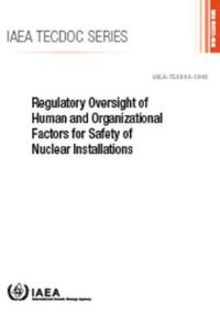 Book Cover for Regulatory Oversight of Human and Organizational Factors for Safety of Nuclear Installations by IAEA