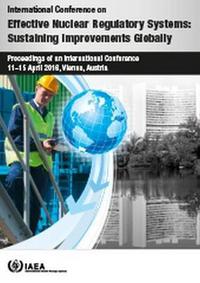 Book Cover for International Conference on Effective Nuclear Regulatory Systems: Sustaining Improvements Globally by International Atomic Energy Agency