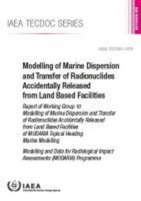 Book Cover for Modelling of Marine Dispersion and Transfer of Radionuclides Accidentally Released from Land Based Facilities by IAEA