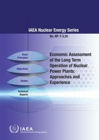 Book Cover for Economic Assessment of the Long Term Operation of Nuclear Power Plants by International Atomic Energy Agency