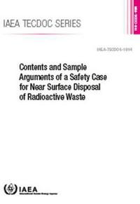 Book Cover for Contents and Sample Arguments of a Safety Case for Near Surface Disposal of Radioactive Waste by International Atomic Energy Agency