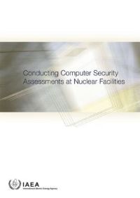 Book Cover for Conducting Computer Security Assessments at Nuclear Facilities by International Atomic Energy Agency