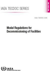 Book Cover for Model Regulations for Decommissioning of Facilities by International Atomic Energy Agency
