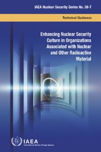 Book Cover for Enhancing Nuclear Security Culture in Organizations Associated With Nuclear and Other Radioactive Material by IAEA