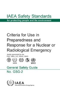 Book Cover for Criteria For Use In Preparedness And Response For A Nuclear Or Radiological Emergency by International Atomic Energy Agency
