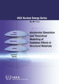 Book Cover for Accelerator Simulation and Theoretical Modelling of Radiation Effects (SMoRE) by IAEA
