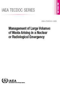 Book Cover for Management of Large Volumes of Waste Arising in a Nuclear or Radiological Emergency by International Atomic Energy Agency