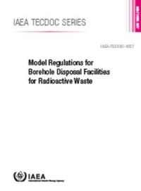 Book Cover for Model Regulations for Borehole Disposal Facilities for Radioactive Waste by IAEA